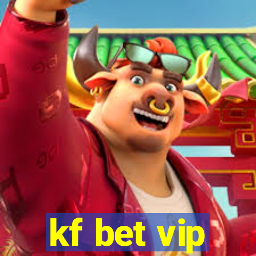 kf bet vip